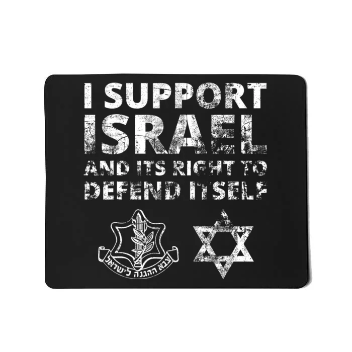 Idf Grunge I Support Israel And Its Right To Defend Itself Mousepad