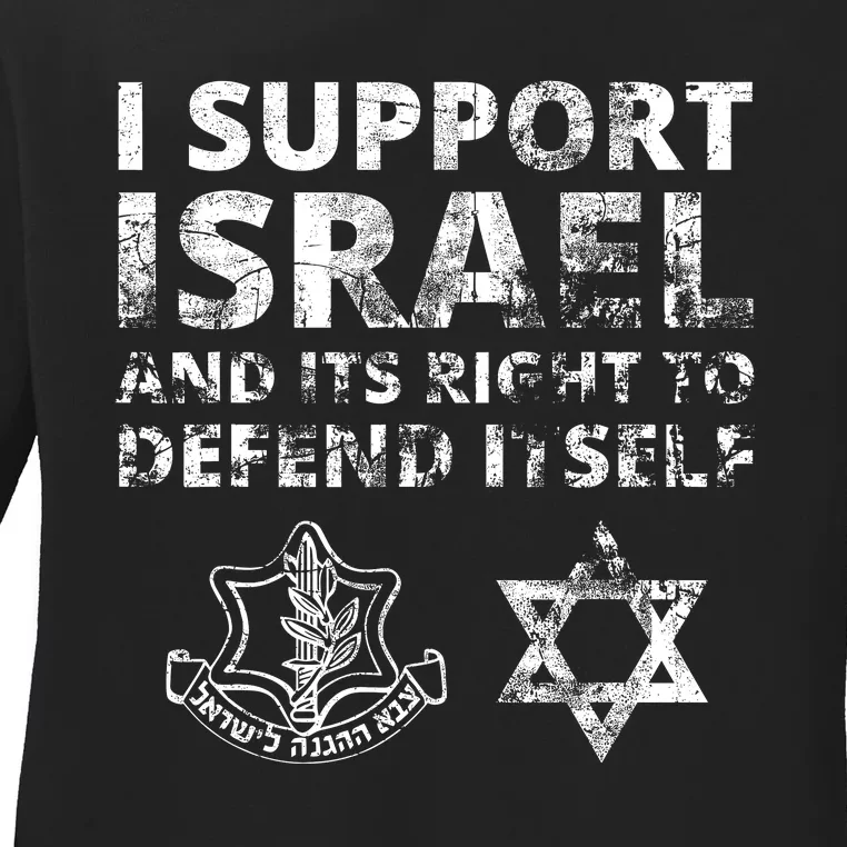 Idf Grunge I Support Israel And Its Right To Defend Itself Ladies Long Sleeve Shirt