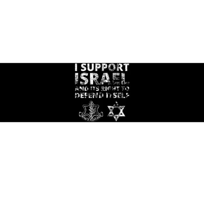 Idf Grunge I Support Israel And Its Right To Defend Itself Bumper Sticker