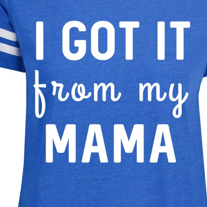 I Got It From My Mama Funny Stategift Enza Ladies Jersey Football T-Shirt