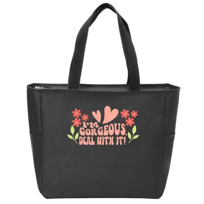 I'm Gorgeous Zip Tote Bag