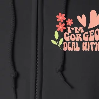 I'm Gorgeous Full Zip Hoodie