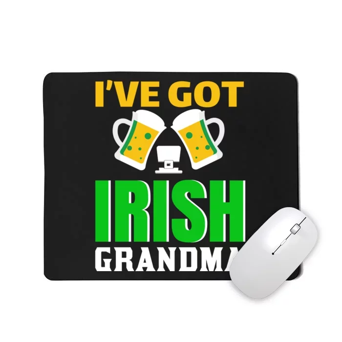 I've Got Irish Grandma Mousepad