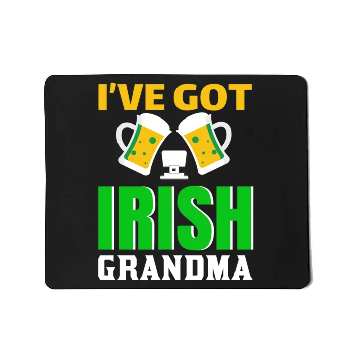 I've Got Irish Grandma Mousepad