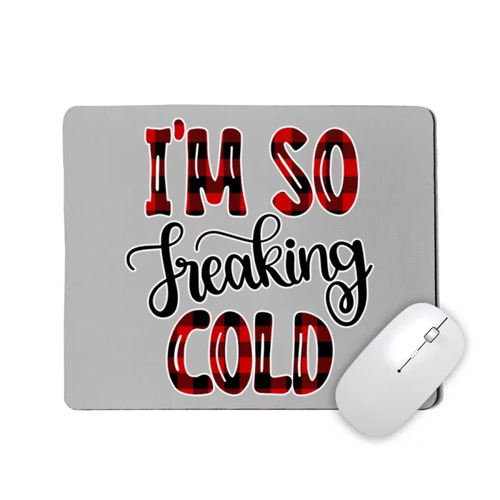 I'mfunny Giftogiftfreakinggiftcold I'm Literally Freezing Red Plaid Xmas Funny G Mousepad