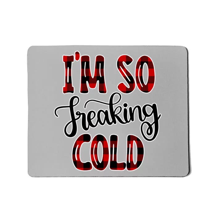 I'mfunny Giftogiftfreakinggiftcold I'm Literally Freezing Red Plaid Xmas Funny G Mousepad