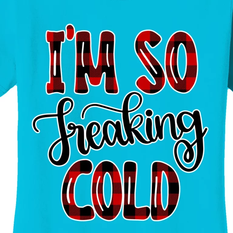 I'mfunny Giftogiftfreakinggiftcold I'm Literally Freezing Red Plaid Xmas Funny G Women's T-Shirt