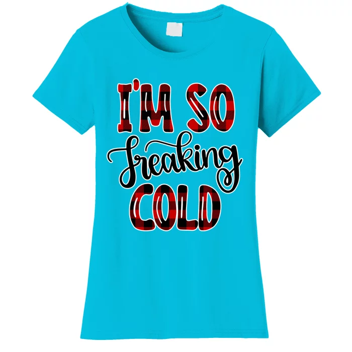 I'mfunny Giftogiftfreakinggiftcold I'm Literally Freezing Red Plaid Xmas Funny G Women's T-Shirt