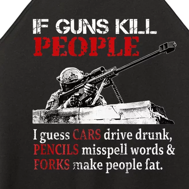 If Guns Kill People I Guess Cars Drive Drunk Women’s Perfect Tri Rocker Tank