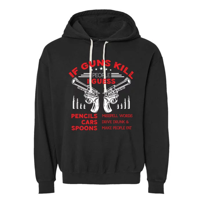 If Guns Kill People Crossed Pistols Garment-Dyed Fleece Hoodie