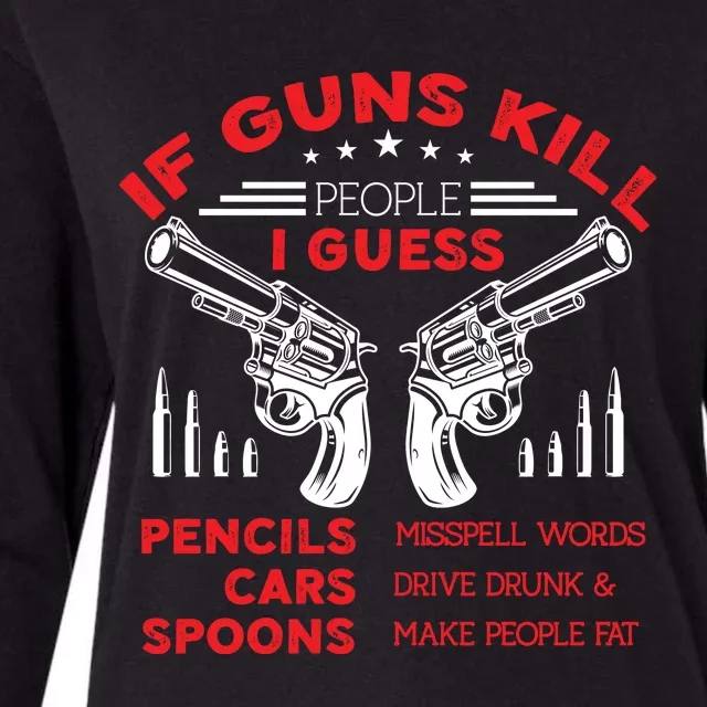 If Guns Kill People Crossed Pistols Womens Cotton Relaxed Long Sleeve T-Shirt