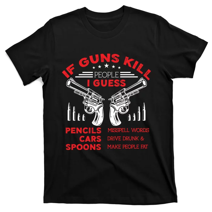 If Guns Kill People Crossed Pistols T-Shirt | TeeShirtPalace