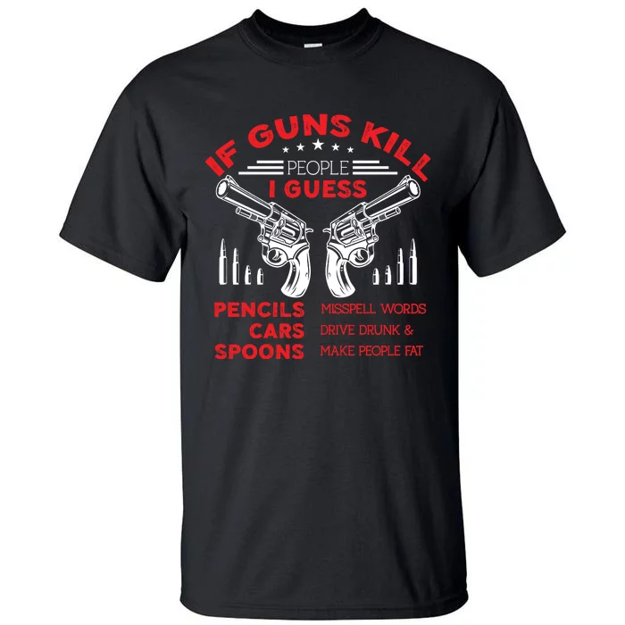 If Guns Kill People Crossed Pistols Tall T-Shirt