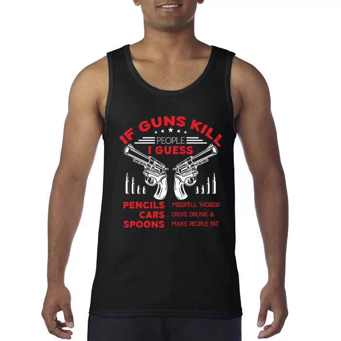 If Guns Kill People Crossed Pistols Tank Top