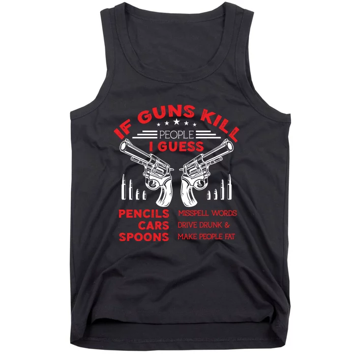 If Guns Kill People Crossed Pistols Tank Top