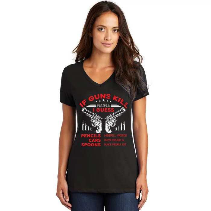 If Guns Kill People Crossed Pistols Women's V-Neck T-Shirt