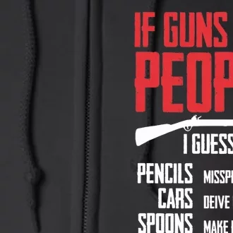 If Guns Kill People I Guess Pencils Misspell Words Cars Full Zip Hoodie