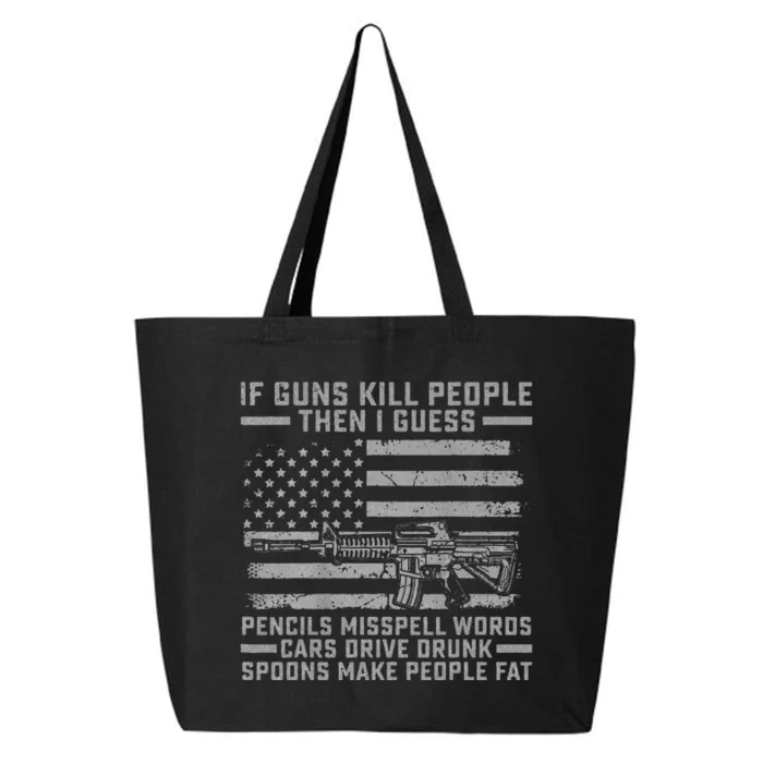 If Guns Kill People Gun Owner 2nd Amendment Pro Firearms 25L Jumbo Tote