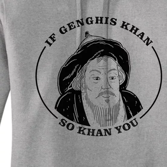 If Genghis Khan So Khan You Women's Pullover Hoodie