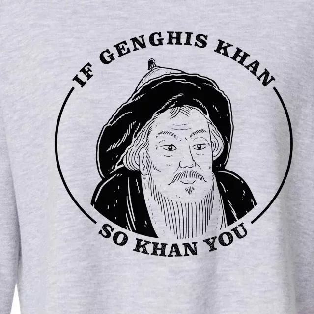 If Genghis Khan So Khan You Cropped Pullover Crew