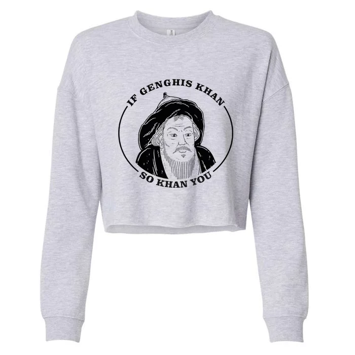 If Genghis Khan So Khan You Cropped Pullover Crew