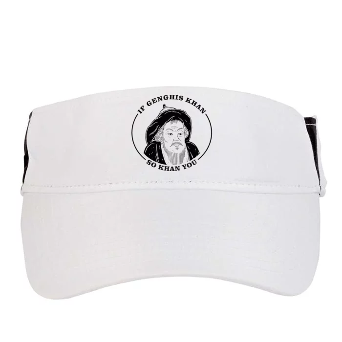 If Genghis Khan So Khan You Adult Drive Performance Visor