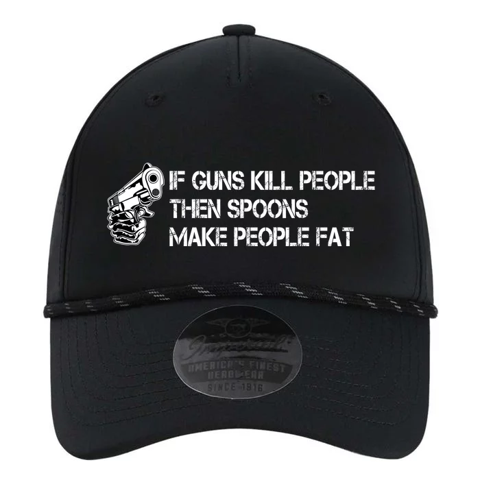 If Guns Kill People Then Spoons Make People Fat Funny Performance The Dyno Cap