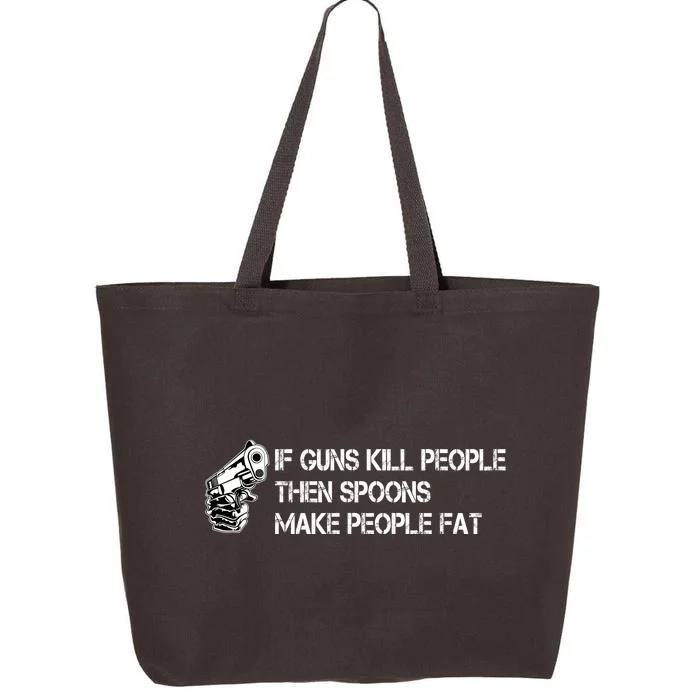 If Guns Kill People Then Spoons Make People Fat Funny 25L Jumbo Tote