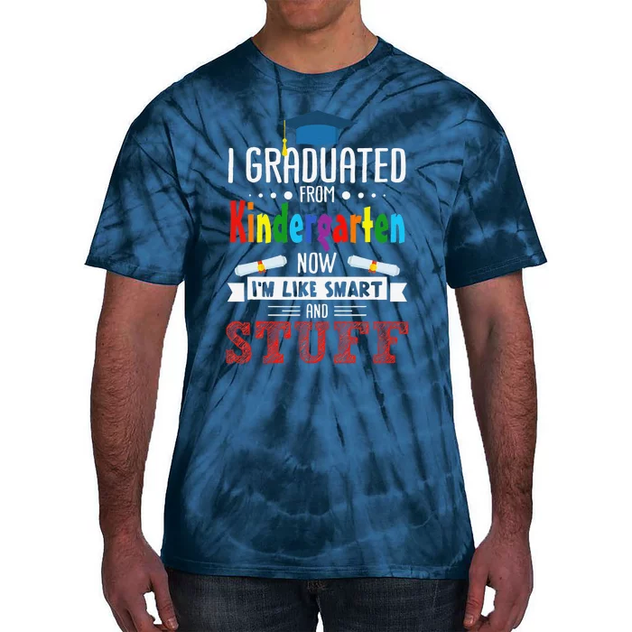 I Graduated Kindergarten I'm Smart Funny Graduating Student Tie-Dye T-Shirt