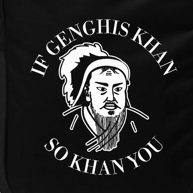 If Genghis Khan So Khan You Impact Tech Backpack