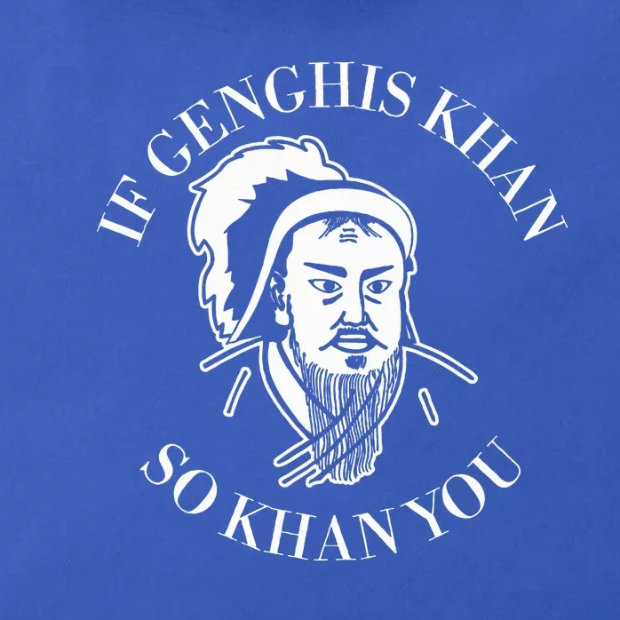 If Genghis Khan So Khan You Zip Tote Bag