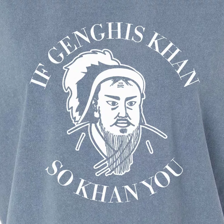 If Genghis Khan So Khan You Garment-Dyed Women's Muscle Tee