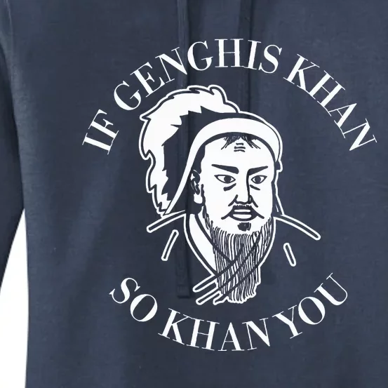 If Genghis Khan So Khan You Women's Pullover Hoodie