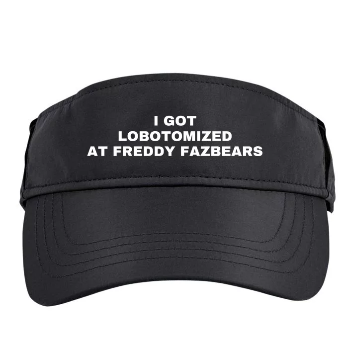 I Got Lobotomized At Freddy Fazbears Funny Meme Adult Drive Performance Visor