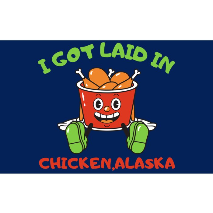 I Got Laid In Chicken Alaska Funny Bumper Sticker