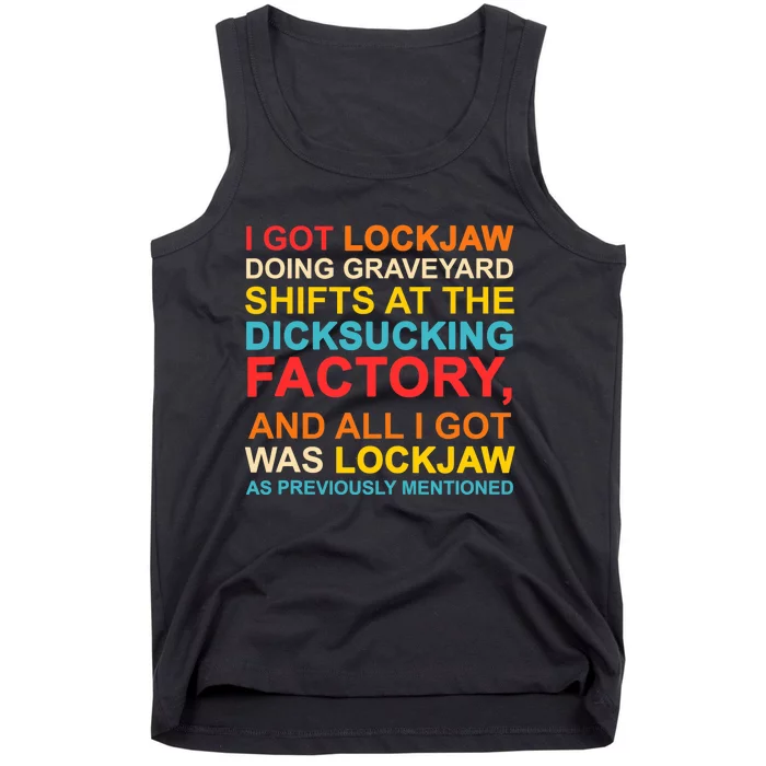 I Got Lockjaw Doing Graveyard Shifts At The Dicksucking Tank Top