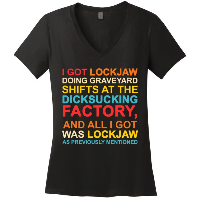 I Got Lockjaw Doing Graveyard Shifts At The Dicksucking Women's V-Neck T-Shirt