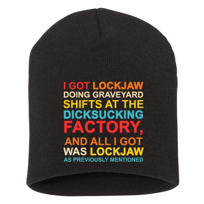 I Got Lockjaw Doing Graveyard Shifts At The Dicksucking Short Acrylic Beanie