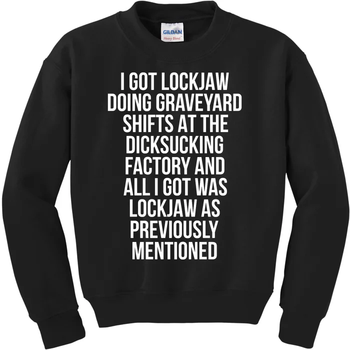 I Got Lockjaw Doing Graveyard Kids Sweatshirt