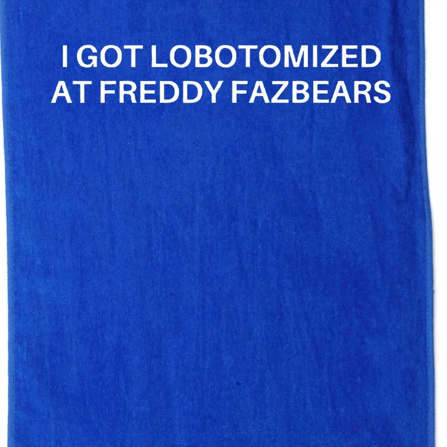 I Got Lobotomized At Freddy Fazbears Funny Meme Platinum Collection Golf Towel