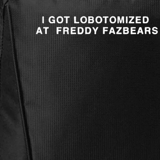 I Got Lobotomized At Freddy Fazbears City Backpack