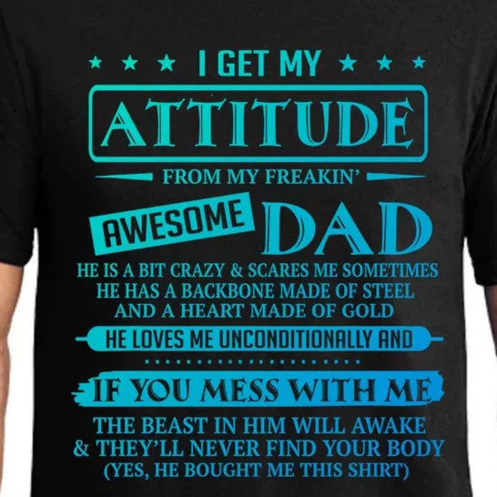 I Get My Attitude From My Freaking Awesome Dad FatherS Day Gift Pajama Set