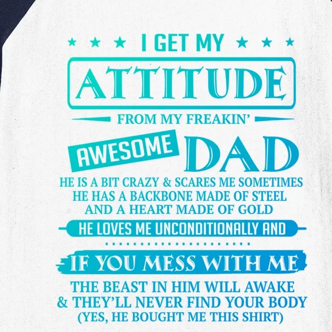 I Get My Attitude From My Freaking Awesome Dad FatherS Day Gift Baseball Sleeve Shirt