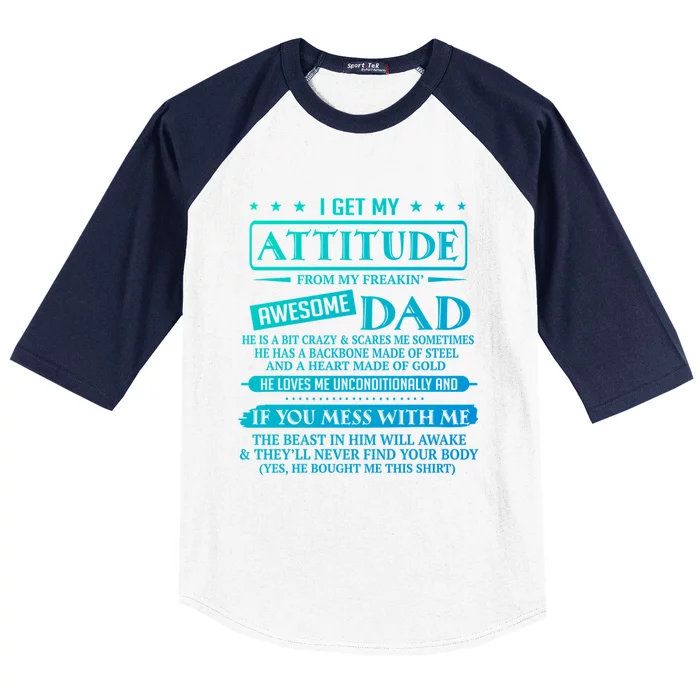 I Get My Attitude From My Freaking Awesome Dad FatherS Day Gift Baseball Sleeve Shirt