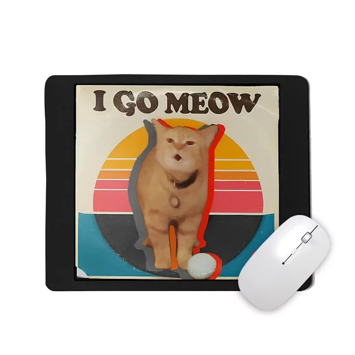 I Go Meow Mousepad