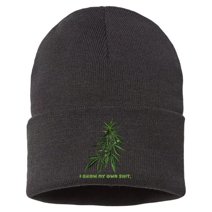 I Grow My Own Shit Funny Weed Sustainable Knit Beanie