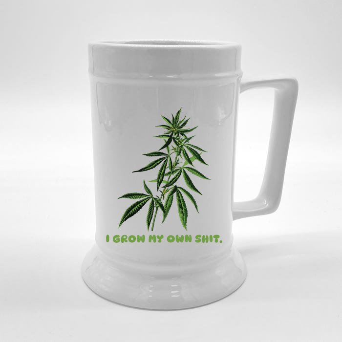 I Grow My Own Shit Funny Weed Front & Back Beer Stein