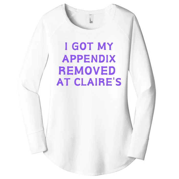 I Got My Appendix Removed At ClaireS Women's Perfect Tri Tunic Long Sleeve Shirt