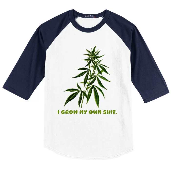 I Grow My Own Shit Funny Weed Baseball Sleeve Shirt