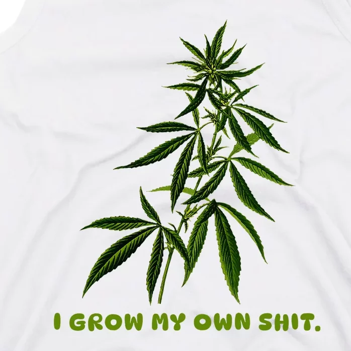 I Grow My Own Shit Funny Weed Tank Top